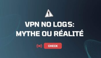 VPN no logs : la solution pour naviguer en toute sécurité