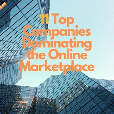11 top companies dominating the online marketplace