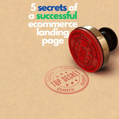 5 secrets of a successful ecommerce landing page