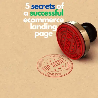 5 secrets of a successful ecommerce landing page