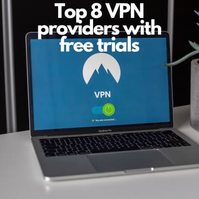 top 8 vpn providers with free trials